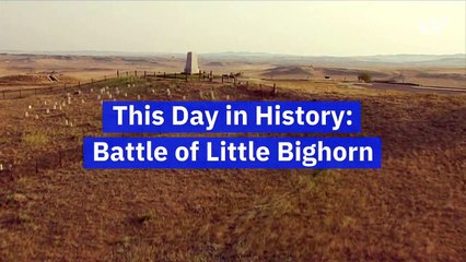 This Day in History: Battle of Little Bighorn