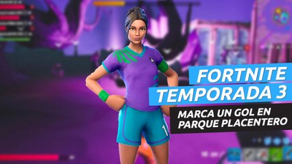 Marca un gol en el campo de fútbol de Parque Placentero en Fortnite temporada 3 - localizaciones semana 2