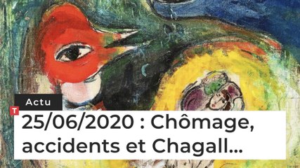 Chômage, accidents et Chagall... Cinq infos bretonnes du 25 juin
