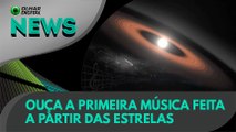 Ao vivo | Ouça a primeira música feita a partir das estrelas | 25/06/2020 #OlharDigital (264)