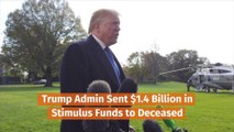 Trump Sent Money To Deceased People