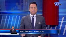Policías evitaron que un hombre saltara del borde de una montaña en Loja