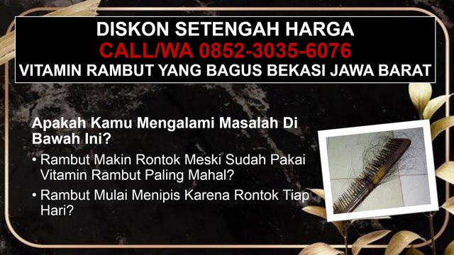 AMAN DAN EFEKTIF, CALL/WA 0852-3035-6076, Serum Rambut Terbaik Bekasi Jawa Barat