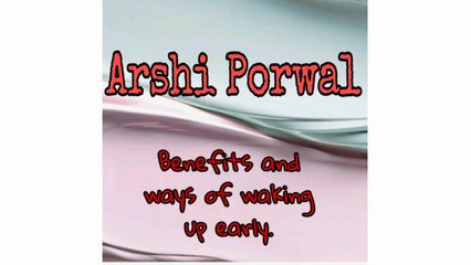 BENEFITS AND WAYS OF WAKING UP EARLY