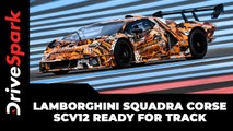 Lamborghini Squadra Corse SCV12 Ready For Track | Details