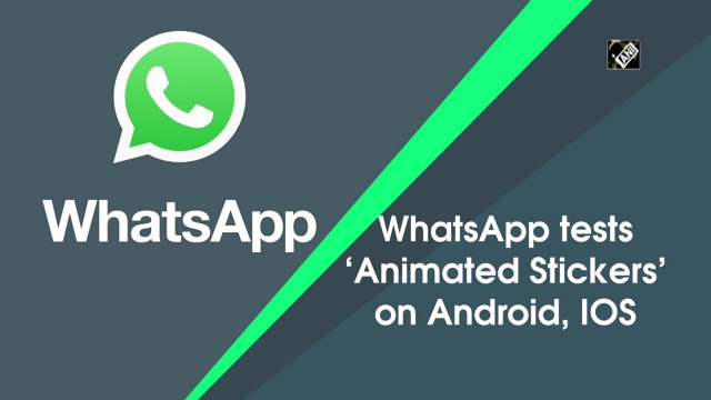 WhatsApp tests ‘Animated Stickers’ on Android, IOS