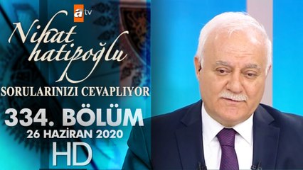 Nihat Hatipoğlu Sorularınızı Cevaplıyor - 26 Haziran 2020