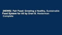 [NEWS]  Fair Food: Growing a Healthy, Sustainable Food System for All by Oran