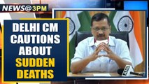Delhi CM cautions Covid patients, says oxygen drops suddenly in some cases | Oneindia News