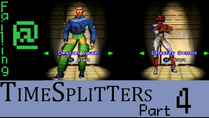 Failing At Timesplitters Episode 4