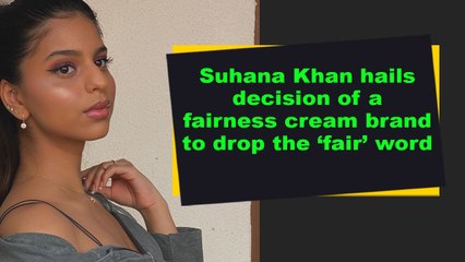 Suhana Khan hails decision of a fairness cream brand to drop the ‘fair’ word