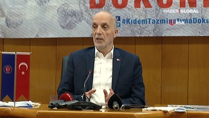 TÜRK-İŞ Başkanı: Kıdem tazminatı düzenlemesi Meclis'e geldiği gün TÜRK-İŞ grev kararı almak zorunda