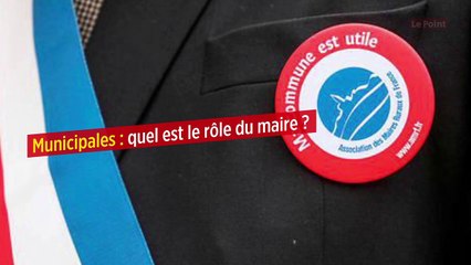 Municipales : quel est le rôle du maire ?