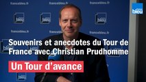 Un Tour d'avance - Souvenirs, anecdotes... Christian Prudhomme parle du Tour de France