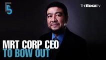 EVENING 5: MRT Corp’s CEO to call it a day?