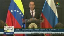 Canciller de Venezuela fortalece en Rusia relaciones de cooperación