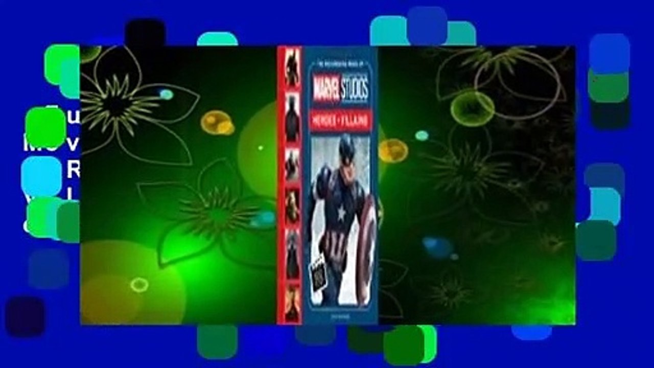 Full version  The Moviemaking Magic of MARVEL STUDIOS Heroes, Villains, and Anatomy of a Scene