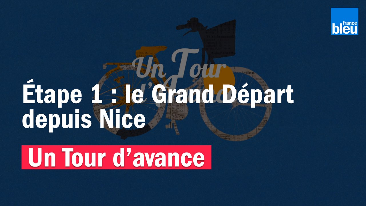 "Un Tour d'avance" : le Grand Départ du Tour de France depuis Nice comme si vous y étiez