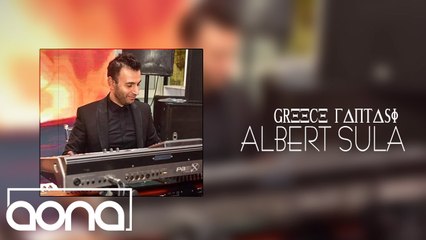 Albert Sula - Greece Fantasy (Official Audio)