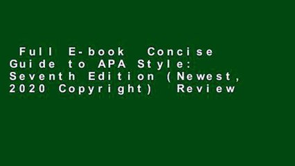 Full E-book  Concise Guide to APA Style: Seventh Edition (Newest, 2020 Copyright)  Review