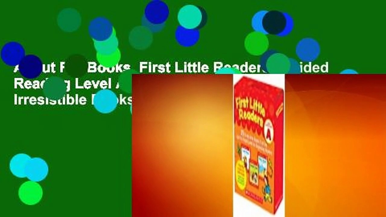 About For Books  First Little Readers: Guided Reading Level A (Parent Pack): 25 Irresistible Books