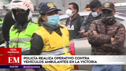 Edición Mediodía: Policía realizó operativo contra vehículos ambulantes en La Victoria