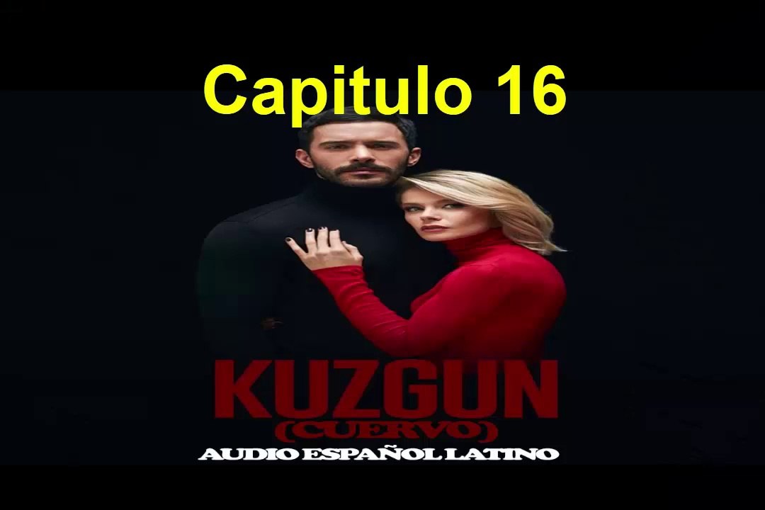 Kuzgun Capítulos Completos Audio En Español