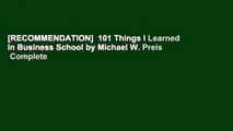 [RECOMMENDATION]  101 Things I Learned in Business School by Michael W. Preis