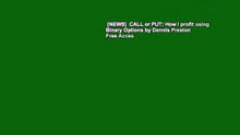 [NEWS]  CALL or PUT: How I profit using Binary Options by Dennis Preston