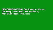[RECOMMENDATION]  Get Strong for Women: Lift Heavy - Train Hard - See Results