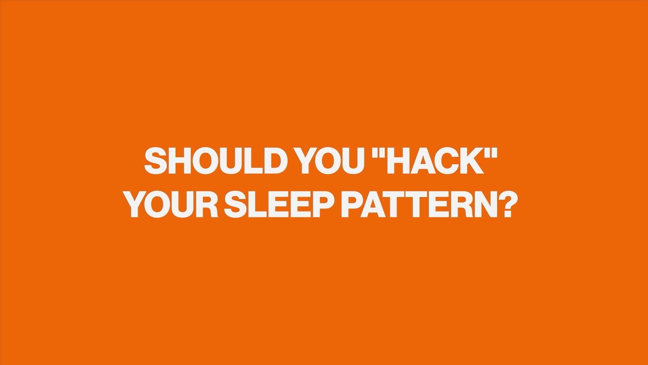 Should you "hack" your sleep pattern?