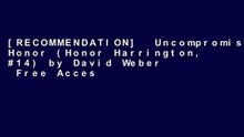 [RECOMMENDATION]  Uncompromising Honor (Honor Harrington, #14) by David Weber