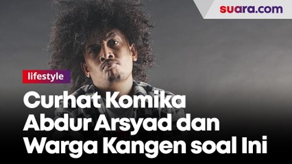 Curhat Komika Abdur Arsyad dan Warga Kangen Makan di Restoran