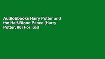 AudioEbooks Harry Potter and the Half-Blood Prince (Harry Potter, #6) For Ipad