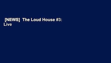 [NEWS]  The Loud House #3: Live Life Loud by The Loud House Creative Team