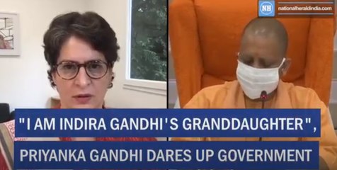 I am Indira Gandhi's granddaughter, Priyanka Gandhi dares UP government