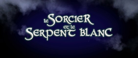LE SORCIER ET LE SERPENT BLANC (2011) Bande Annonce VF - HD