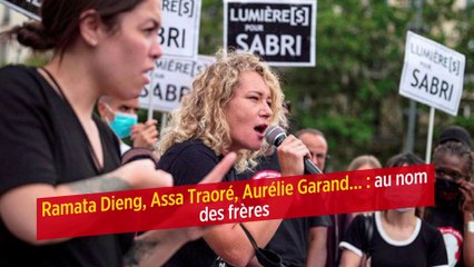 Ramata Dieng, Assa Traoré, Aurélie Garand... : au nom des frères