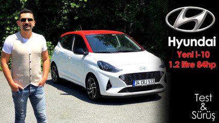 Hyundai Yeni i-10 1.2 Litre 84hp Test Sürüşü