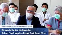 Türk doktorlar tıp tarihine geçti: Dünyada ilk kez kadavradan rahim nakli yapılan Derya Sert anne oldu