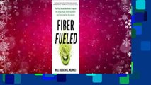 [Read] Fiber Fueled: The Plant-Based Gut Health Program for Losing Weight, Restoring Your Health,