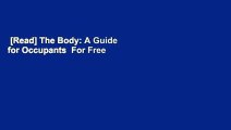 [Read] The Body: A Guide for Occupants  For Free