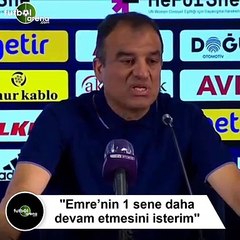 Tahir Karapınar: "Emre'nin 1 sene daha devam etmesini isterim"