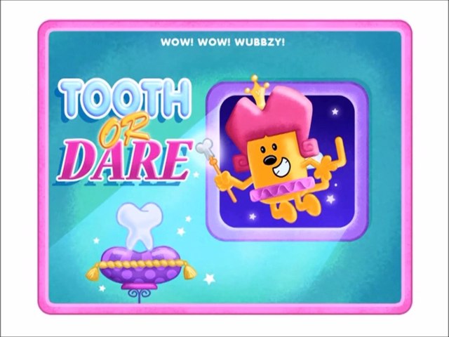 Wow Wow Wubbzy Tooth Or Dare Video Dailymotion