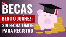 Becas Benito Juárez, sin fecha límite para registro