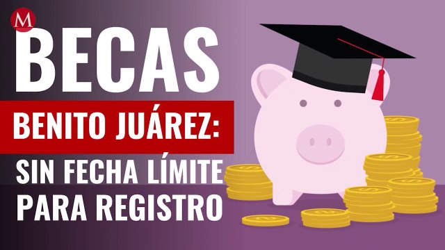 Becas Benito Juárez, sin fecha límite para registro