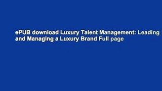 ePUB download Luxury Talent Management: Leading and Managing a Luxury Brand