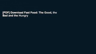 [PDF] Download Fast Food: The Good, the Bad and the Hungry