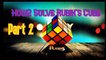 How2 Solve Rubik's Cube with the Easiest Way || Beginners Method || Step by Step Rubik's Cube Tutorial || Part 2