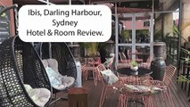 Hotel Review Sydney Australia. Ibis Darling Harbour
